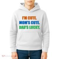 I'm Cute Mom's Cute Dad's Lucky Kids Hoodie thumb 4