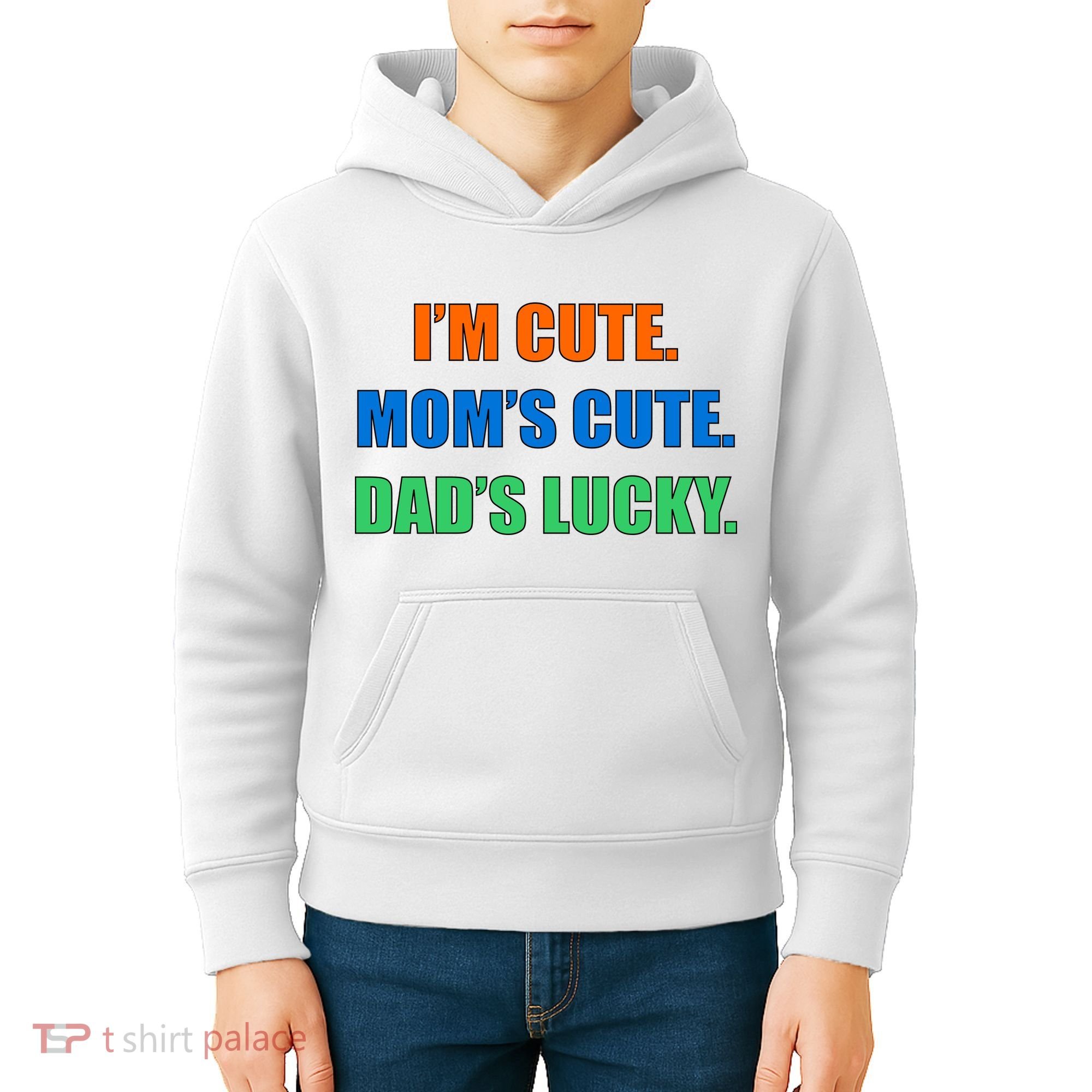 I'm Cute Mom's Cute Dad's Lucky Kids Hoodie