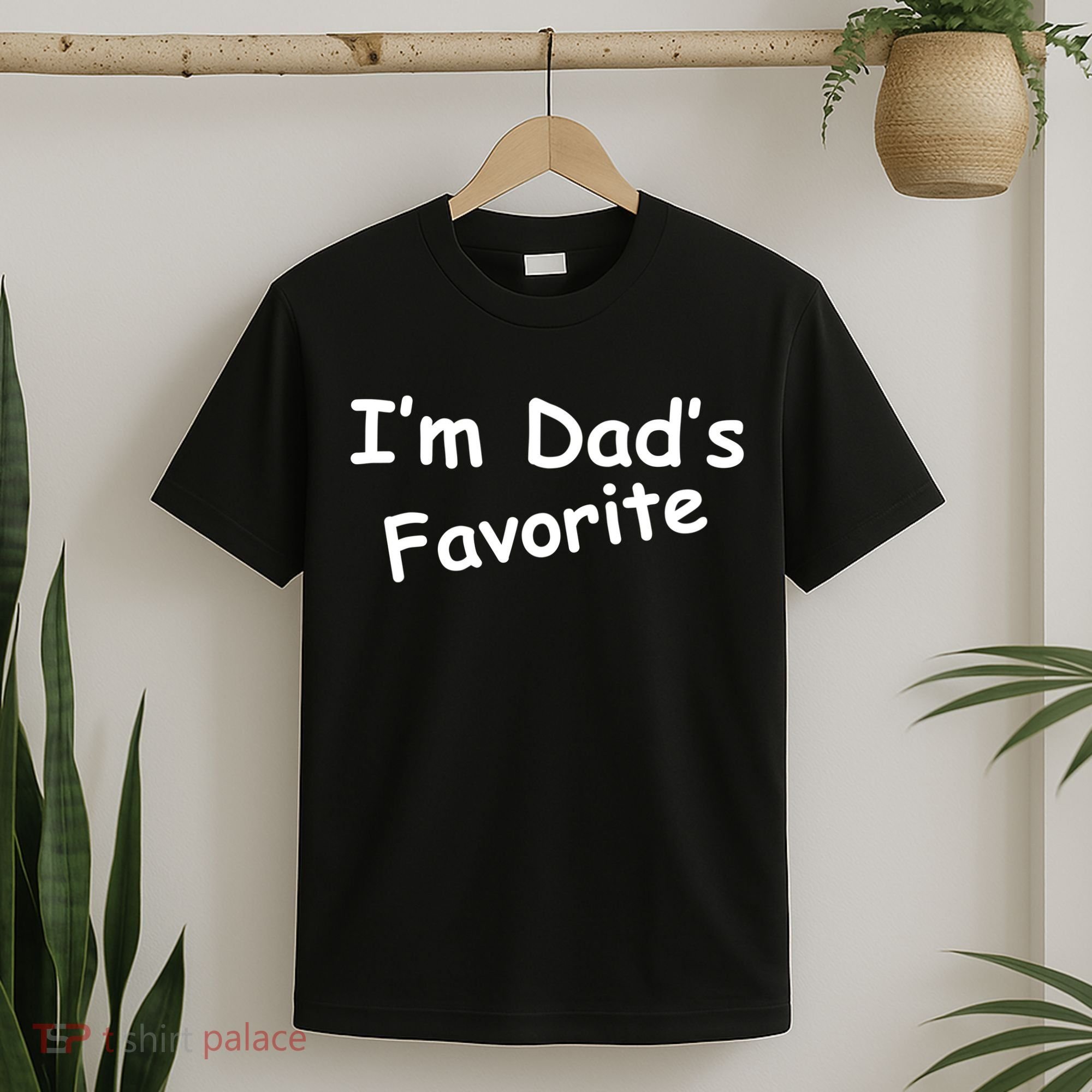 I'm Dad's Favorite T-Shirt