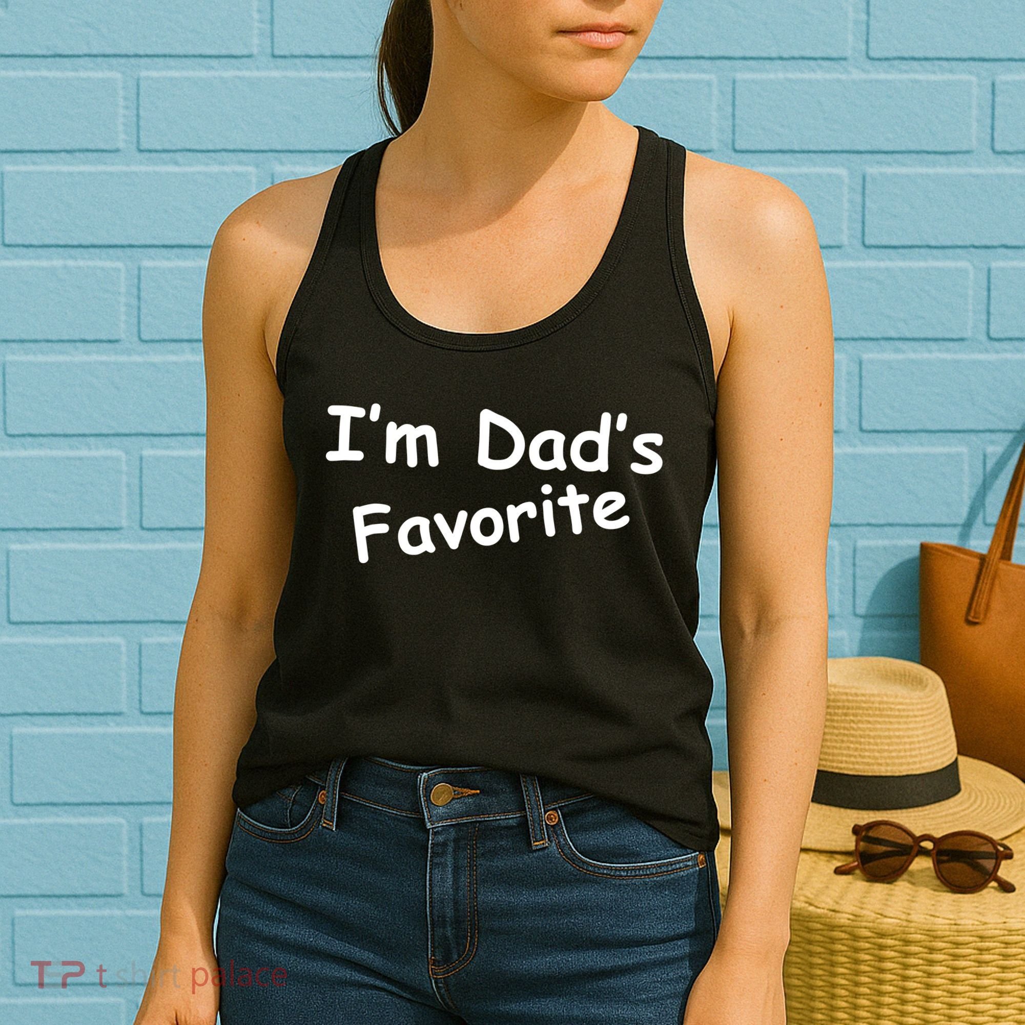 I'm Dad's Favorite Women's Tank Top