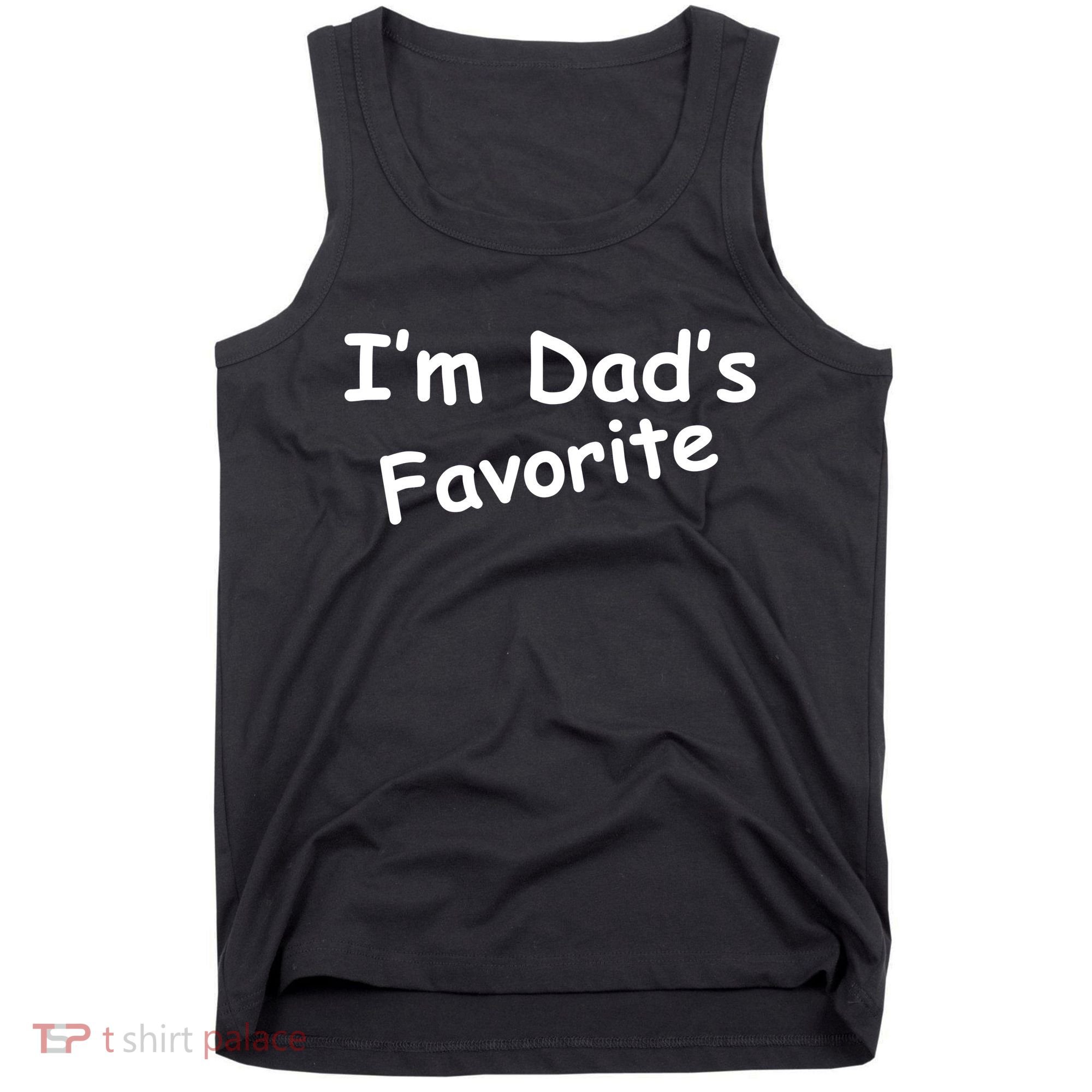 I'm Dad's Favorite Tank Top