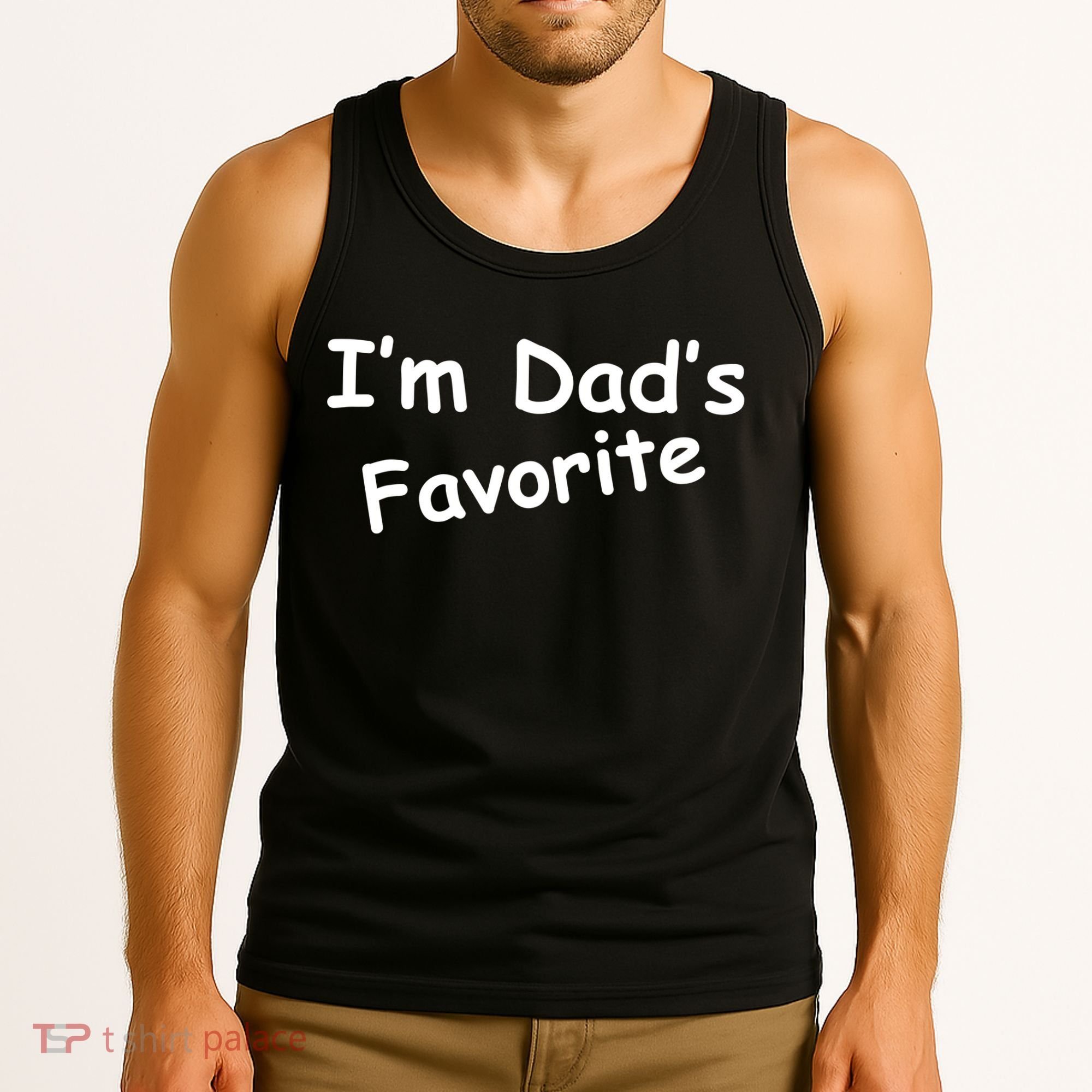 I'm Dad's Favorite Tank Top