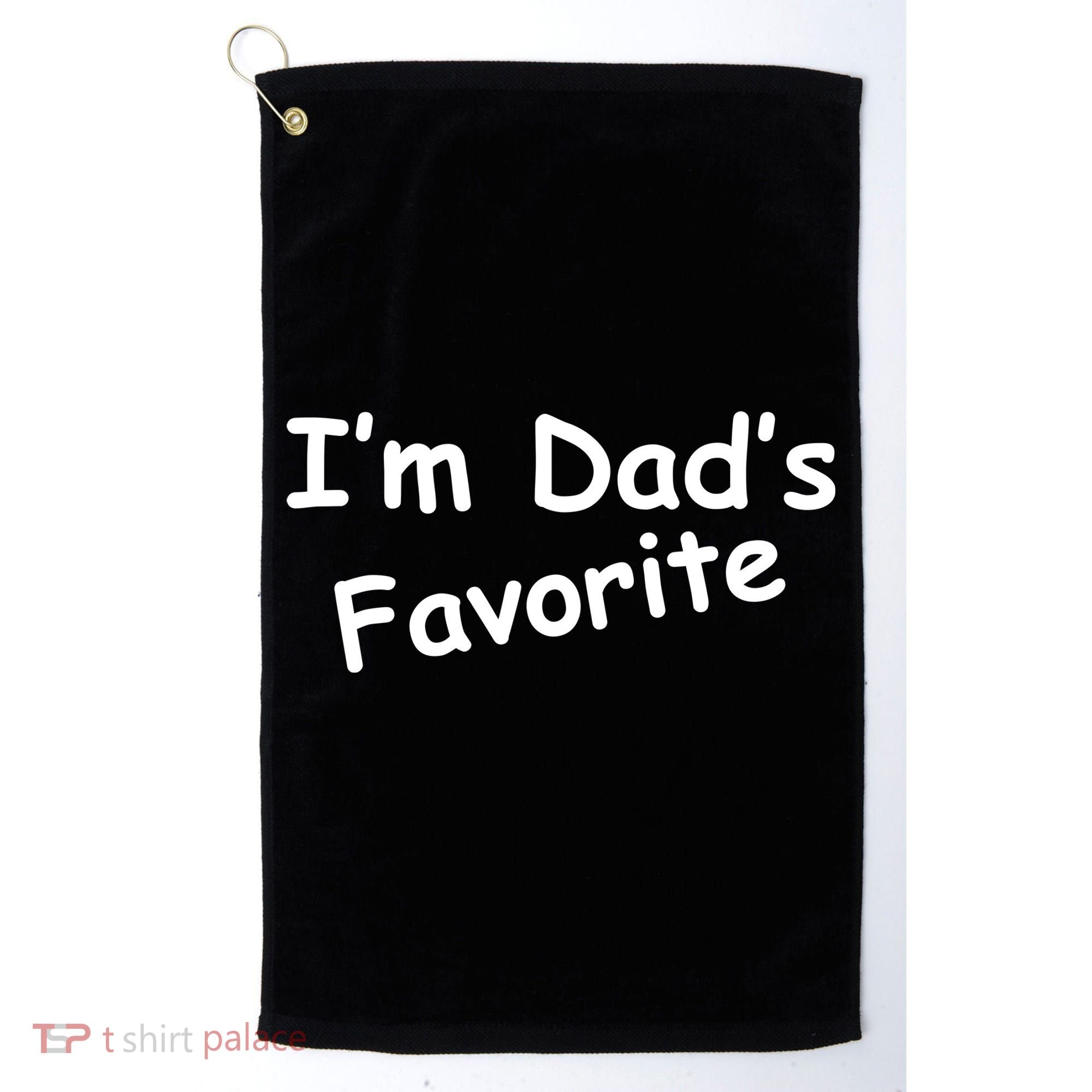 I'm Dad's Favorite Golf Towel