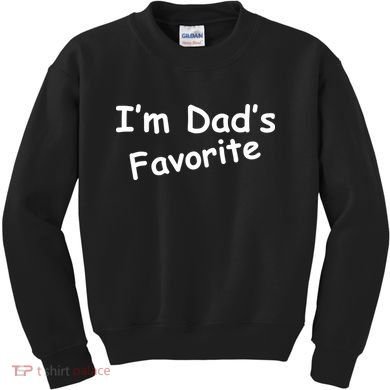 I'm Dad's Favorite Kids Sweatshirt