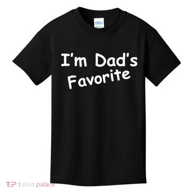 I'm Dad's Favorite Kids T-Shirt