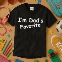 I'm Dad's Favorite Kids T-Shirt thumb 3