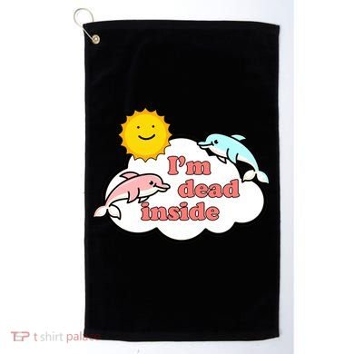 I'm Dead Inside Dolphins Golf Towel