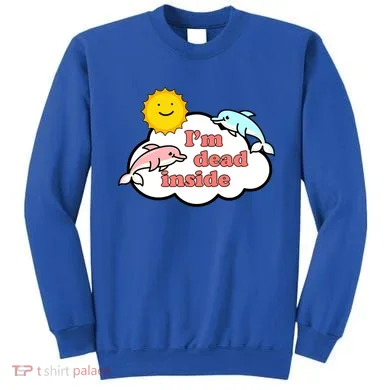 I'm Dead Inside Dolphins Sweatshirt