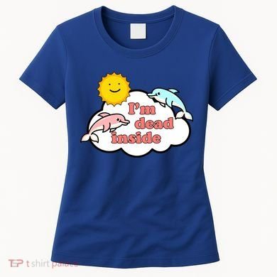 I'm Dead Inside Dolphins Women's T-Shirt