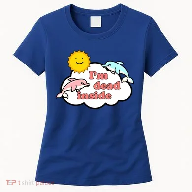 I'm Dead Inside Dolphins Women's T-Shirt