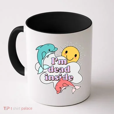 I'm Dead Inside Funny Coffee Mug