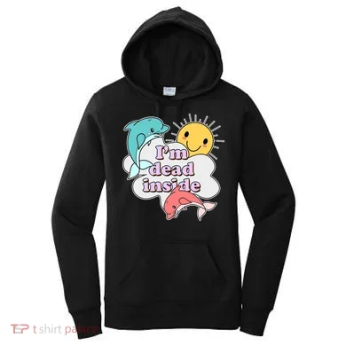 I'm Dead Inside Funny Women's Hoodie