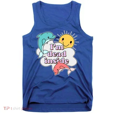 I'm Dead Inside Funny Tank Top