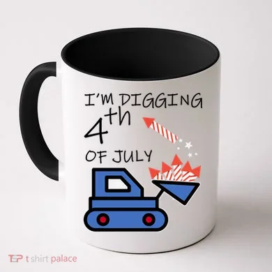I'm Digging 4th Of July Coffee Mug