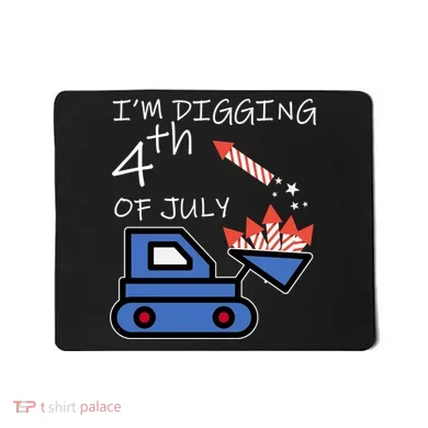 I'm Digging 4th Of July Mousepad