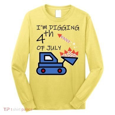 I'm Digging 4th Of July Long Sleeve Shirt