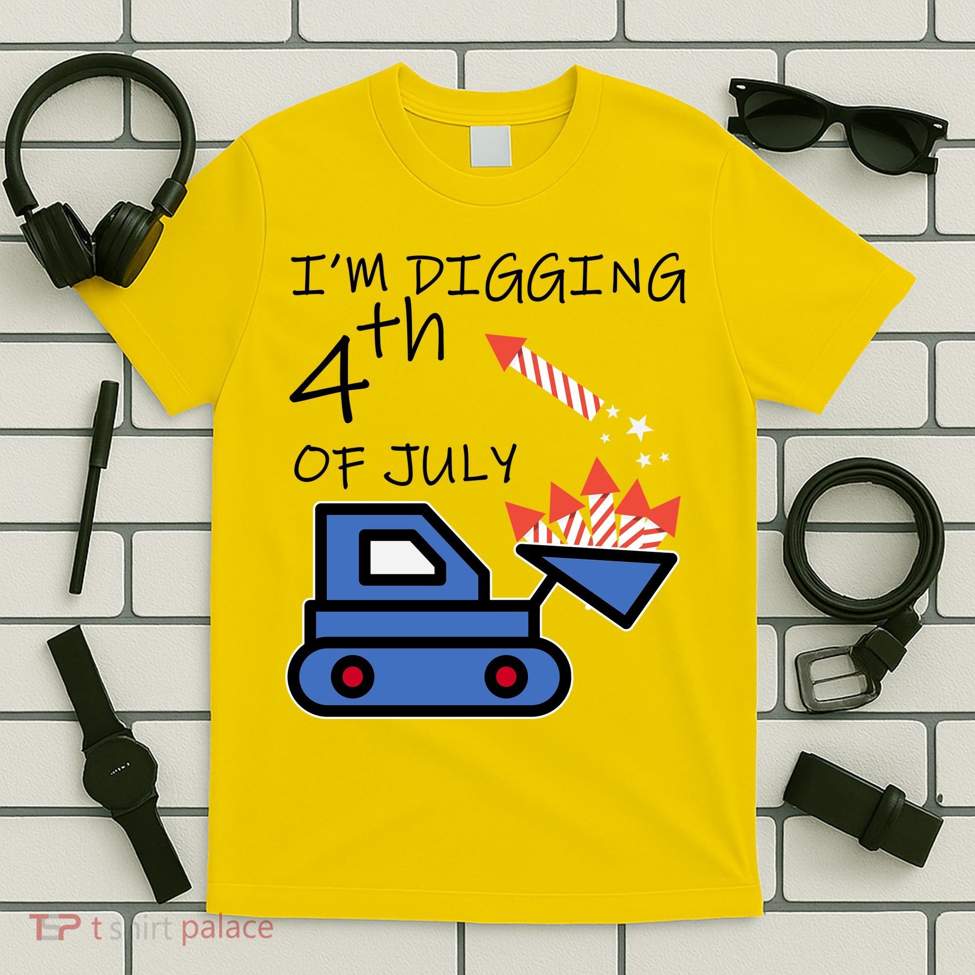 I'm Digging 4th Of July T-Shirt