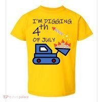 I'm Digging 4th Of July Toddler T-Shirt thumb 0