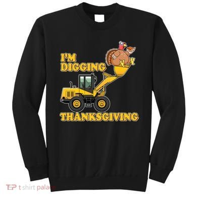 I'm Digging Thanksgiving Sweatshirt