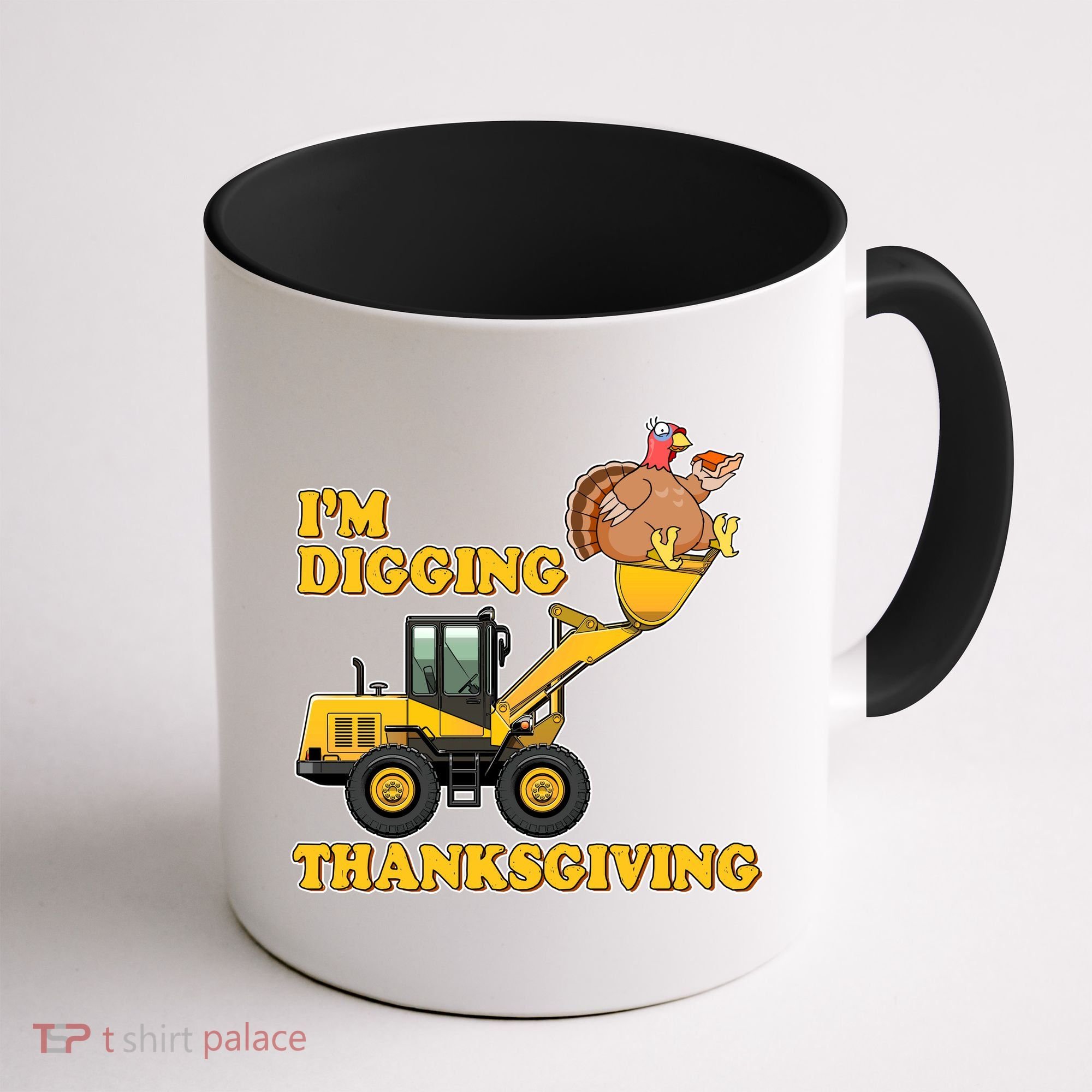 I'm Digging Thanksgiving Coffee Mug