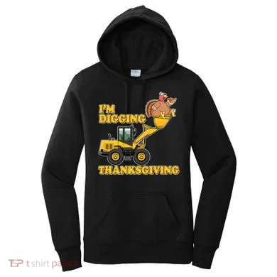 I'm Digging Thanksgiving Women's Hoodie