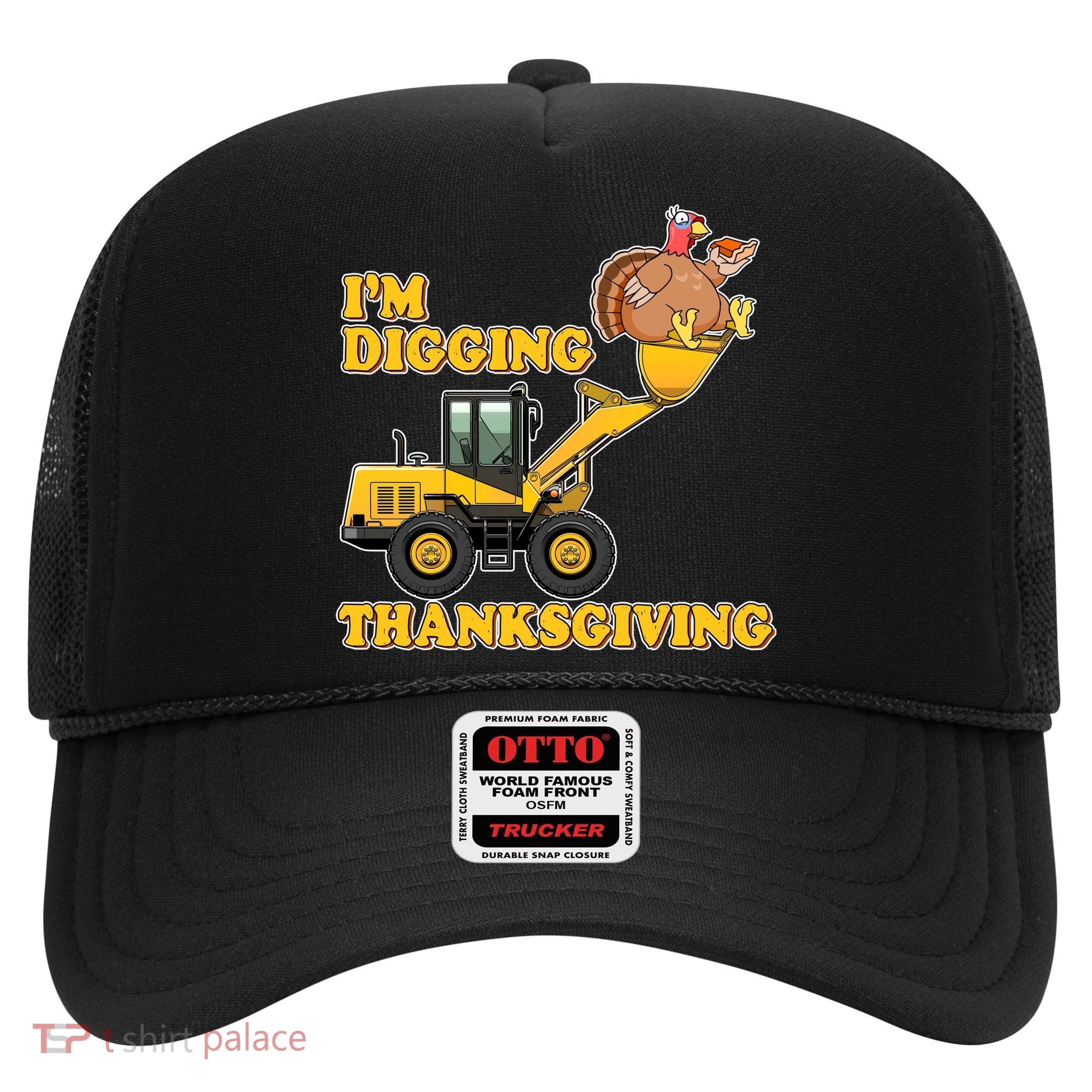 I'm Digging Thanksgiving Hat