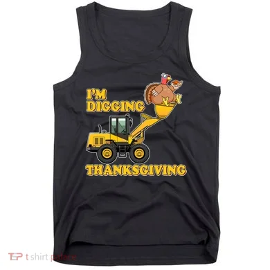 I'm Digging Thanksgiving Tank Top