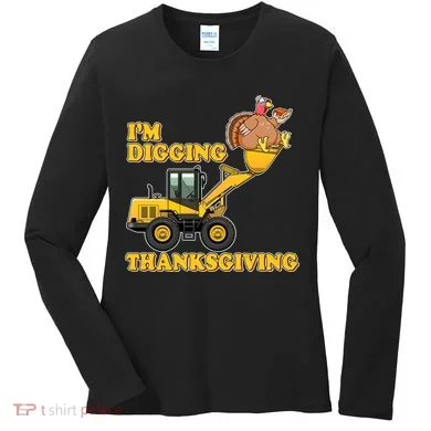 I'm Digging Thanksgiving Women's Long Sleeve Shirt