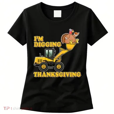I'm Digging Thanksgiving Women's T-Shirt