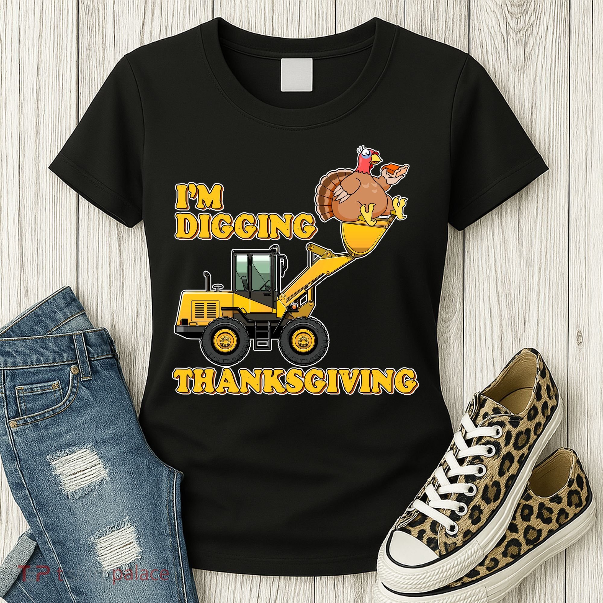 I'm Digging Thanksgiving Women's T-Shirt