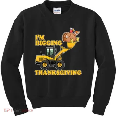 I'm Digging Thanksgiving Kids Sweatshirt