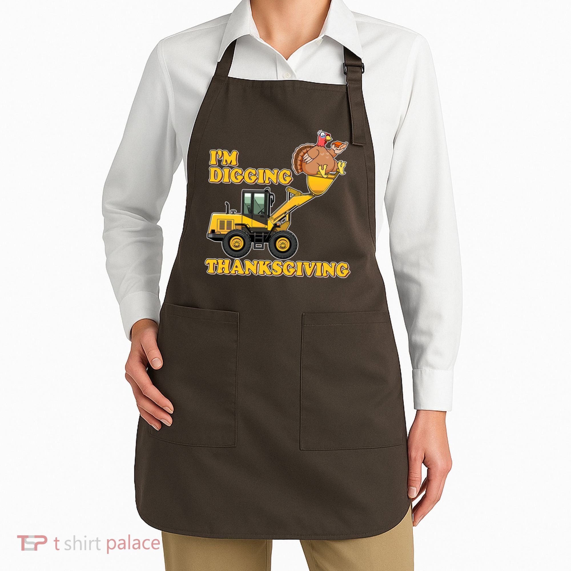 I'm Digging Thanksgiving Apron