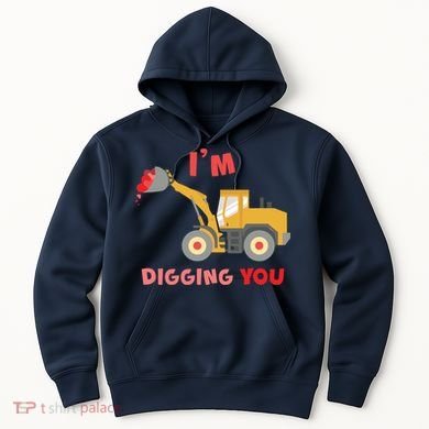 I'm Digging You Tractor Valentine's Day Hoodie