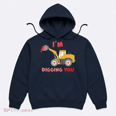 I'm Digging You Tractor Valentine's Day Hoodie