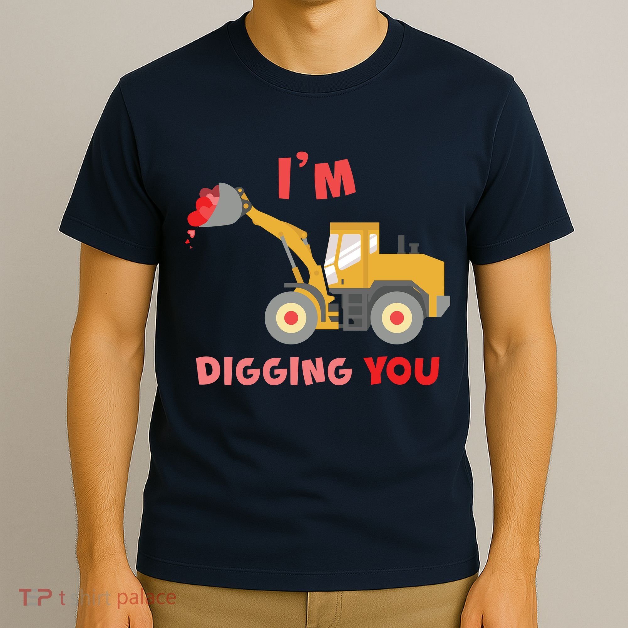 I'm Digging You Tractor Valentine's Day T-Shirt