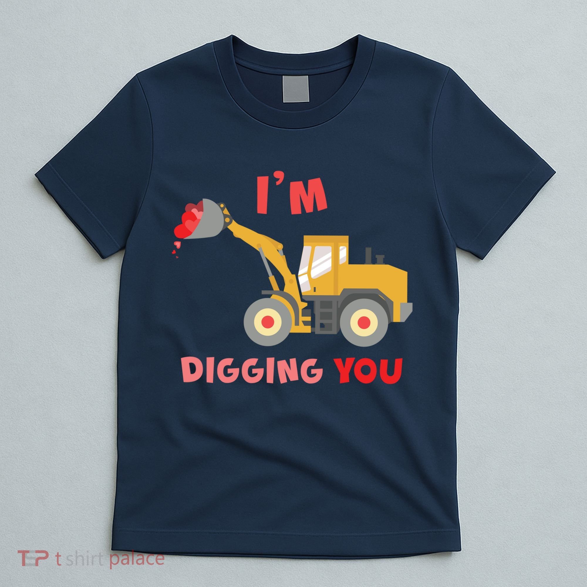 I'm Digging You Tractor Valentine's Day T-Shirt