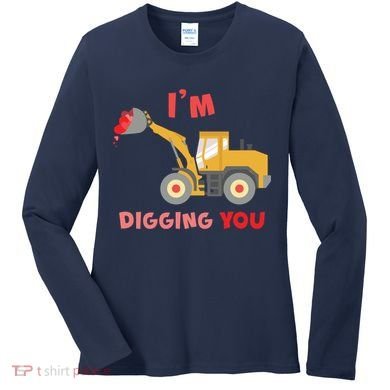 I'm Digging You Tractor Valentine's Day Women's Long Sleeve Shirt