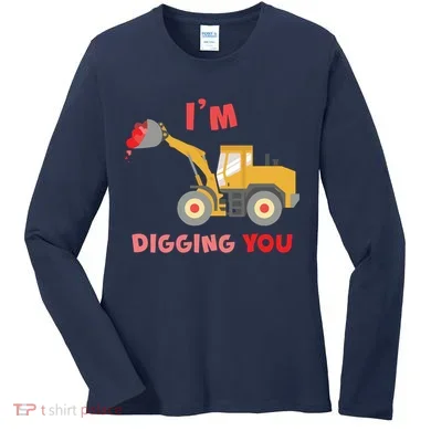I'm Digging You Tractor Valentine's Day Women's Long Sleeve Shirt