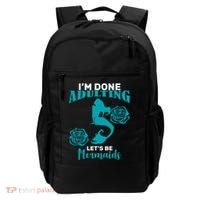 I'm Done Adulting Lets Be Mermaids Backpack thumb 0