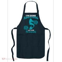 I'm Done Adulting Lets Be Mermaids Apron thumb 0