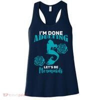 I'm Done Adulting Lets Be Mermaids Women's Tank Top thumb 0