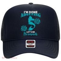 I'm Done Adulting Lets Be Mermaids Hat thumb 0