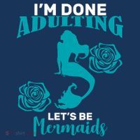 I'm Done Adulting Lets Be Mermaids Toddler Hoodie thumb 2