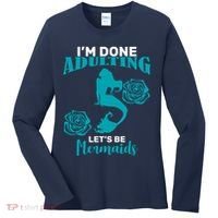 I'm Done Adulting Lets Be Mermaids Women's Long Sleeve Shirt thumb 0