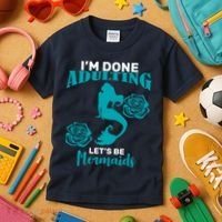I'm Done Adulting Lets Be Mermaids Kids T-Shirt thumb 3