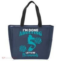 I'm Done Adulting Lets Be Mermaids Tote Bag thumb 0
