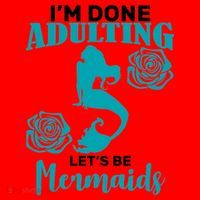 I'm Done Adulting Lets Be Mermaids Santa Hat thumb 1