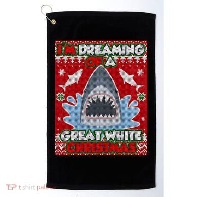 I'm Dreaming Of A Great White Christmas Golf Towel