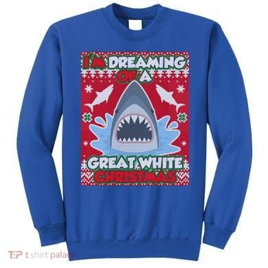 I'm Dreaming Of A Great White Christmas Sweatshirt