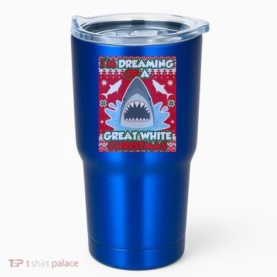 I'm Dreaming Of A Great White Christmas Tumbler